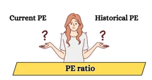 pe ratio kya hota hai (Current PEs vs Historical PE )